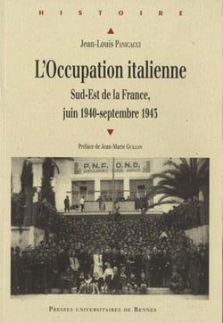 L'occupation italienne - Sud-Est de la France, juin 1940-septembre 1943