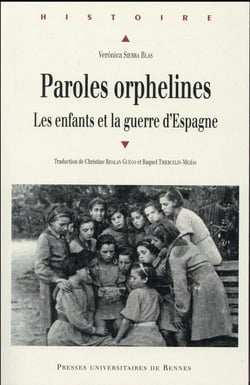 Paroles orphelines - les enfants et la guerre d'Espagne