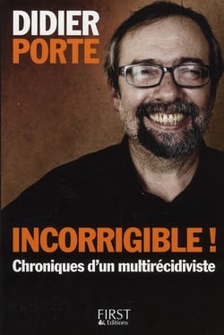 Incorrigible!