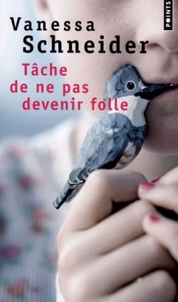 Tâche de ne pas devenir folle