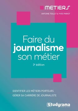 Faire du journalisme son métier (3e édition)