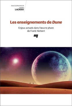 Les enseignements de Dune - enjeux actuels dans l'oeuvre phare de Frank Herbert