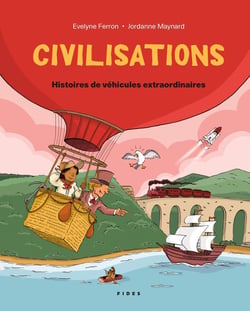 Civilisations : Histoires de véhicules extraordinaires