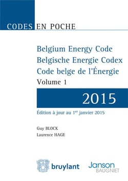 Belgium Energy Code - Belgische Energie Codex - code belge de l'énergie - 2015 (2 volumes)