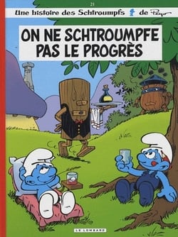 Les Schtroumpfs Tome 21 : on ne schtroumpfe pas le progrès