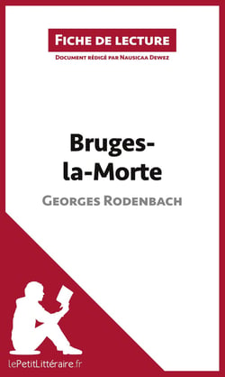 Fiche de lecture : Bruges-la-Morte de Georges Rodenbach : résumé complet et analyse détaillée de l'oeuvre