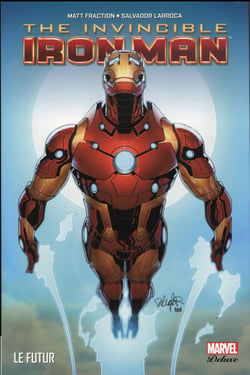 The invincible Iron Man Tome 6 : le futur