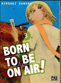 Born to be on air ! Tome 3