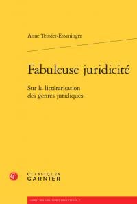 Fabuleuse juridicité - sur la littérarisation genres juridiques