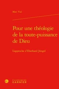 Pour une théologie de la toute-puissance de Dieu - l'approche d'Eberhard Jüngel