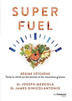 Superfuel : régime cétogène : toute la vérité sur les bonnes et les mauvaises graisses