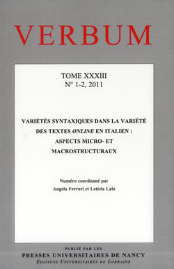 Verbum, Tome XXXIII, n° 1-2/2011 : Variétés syntaxiques dans la variété des textes online en italien : aspects micro- et macrostructuraux