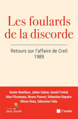 Les foulards de la discorde - retours sur l'affaire de Creil, 1989
