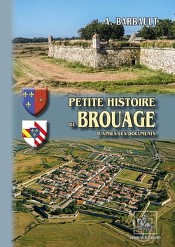 Petite histoire de Brouage, d'après les documents