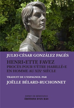 Henri·ette Favez : procès pour être habillée en homme au XIXe siècle