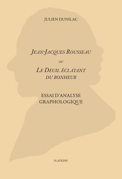 Jean-Jacques Rousseau ou le deuil éclatant du bonheur