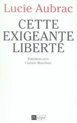 Cette exigeante liberte
