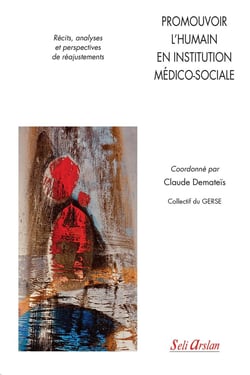 Promouvoir l’humain en institution médico-sociale