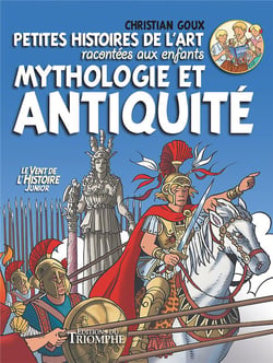 Petites histoires de l'art racontées aux enfants Tome 1 - mythologie et antiquité