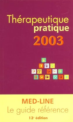 Thérapeutique pratique (édition 2003)