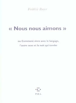 "nous nous aimons" - ou comment vivre avec le langage, l'autre sexe et le soir qui tombe