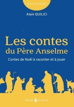 Les contes du père Anselme : contes de noël à raconter et à jouer