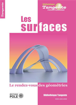Bibliothèque Tangente Tome 70 : les surfaces : le rendez-vous des géométries