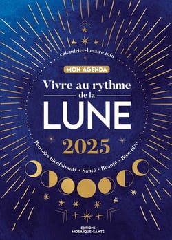 Vivre au rythme de la lune, mon agenda : Pouvoirs bienfaisants, santé, beauté, bien-être (édition 2025)