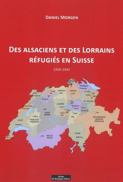 Des Alsaciens et des Lorrains réfugiés en Suisse, 1940-1945