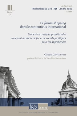 Le forum shopping dans le contentieux international : Étude des stratégies procédurales touchant au choix de for et des outils juridiques pour les appréhender