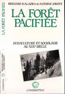 Foret pacifiee: forestiers de l'ecole de le play...
