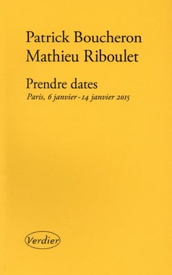 Prendre dates - Paris, 6 janvier-14 janvier 2015