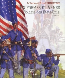 Uniformes et armes - soldats des Etats-Unis Tome 1