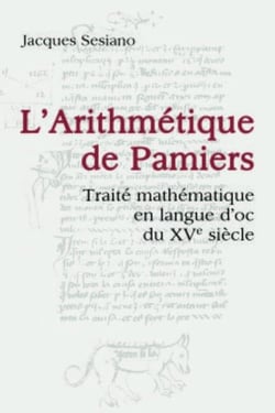 L'arithmétique de pamiers - traité mathématique en langue d'oc du XVe siècle