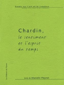 Chardin, le sentiment et l'esprit du temps