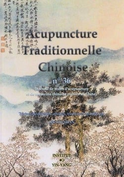 Acupuncture traditionnelle chinoise - t36 - acupuncture traditionnelle chinoise - recueil de textes