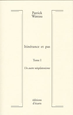 Itinérance et pas t.1 - un autre néoplatonisme