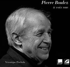 Pierre boulez - à voix nue