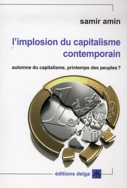 L'implosion du capitalisme contemporain - automne du capitalisme, printemps des peuples ?