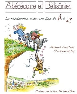 Abécédaire et bétisanier - la randonnée avec un âne de a à z