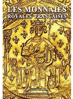 Les monnaies royales françaises - 987-1793