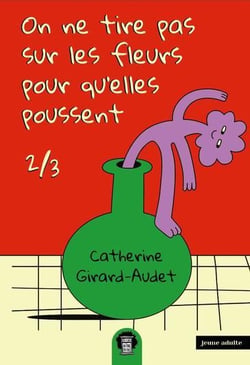 On ne tire pas sur les fleurs Tome 02 : Pour qu'elles poussent