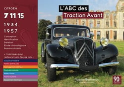 L'abc des traction avant - citroen 7, 11, 15 de 1934 a 1957