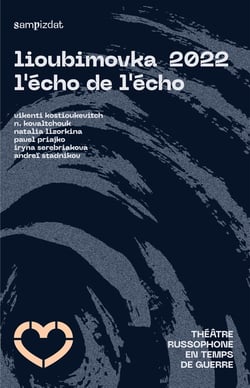 Lioubimovka 2022 : L'écho de l'écho
