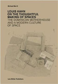 Louis Kahn - on the thoughtful making of spaces