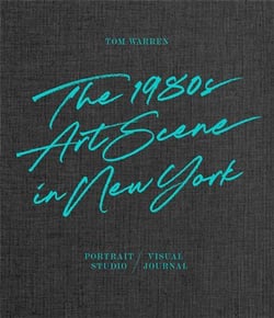 Tom Warren: the 1980s art scene in New York
