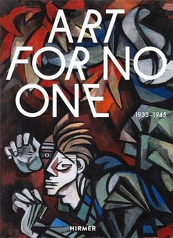 Art for no one 1933-1945