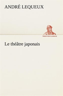 Le theatre japonais