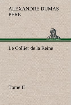 Le collier de la reine, tome ii - le collier de la reine tome ii