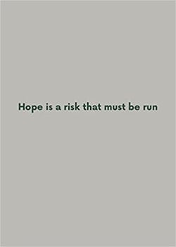 Robert adams hope is a risk that must be run